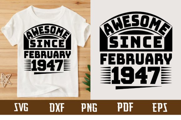 Download Awesome Since February 1947 Svg Design - 1947 Collection