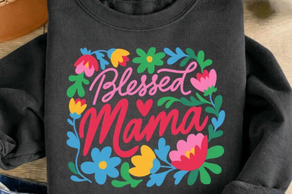 Download Blessed Mama Floral Mom Mother's Day Png - Blessed mama Collection