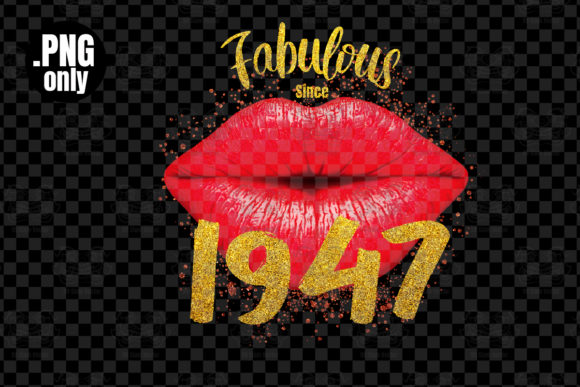Download Fabulous Since 1947, Sexy Lip Png - Premium Resources